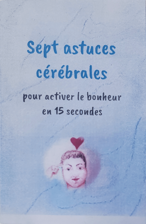 Sept astuces cérébrales pour activer le bonheur